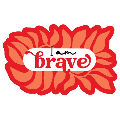 I am Brave